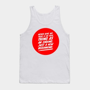 Never give up Tank Top